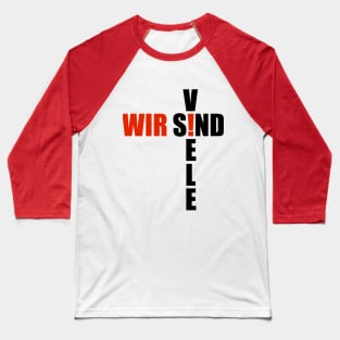 Wir sind Viele Baseball T-Shirt